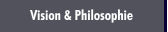 Vision & Philosophie
